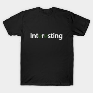 Interesting typographic artwork T-Shirt